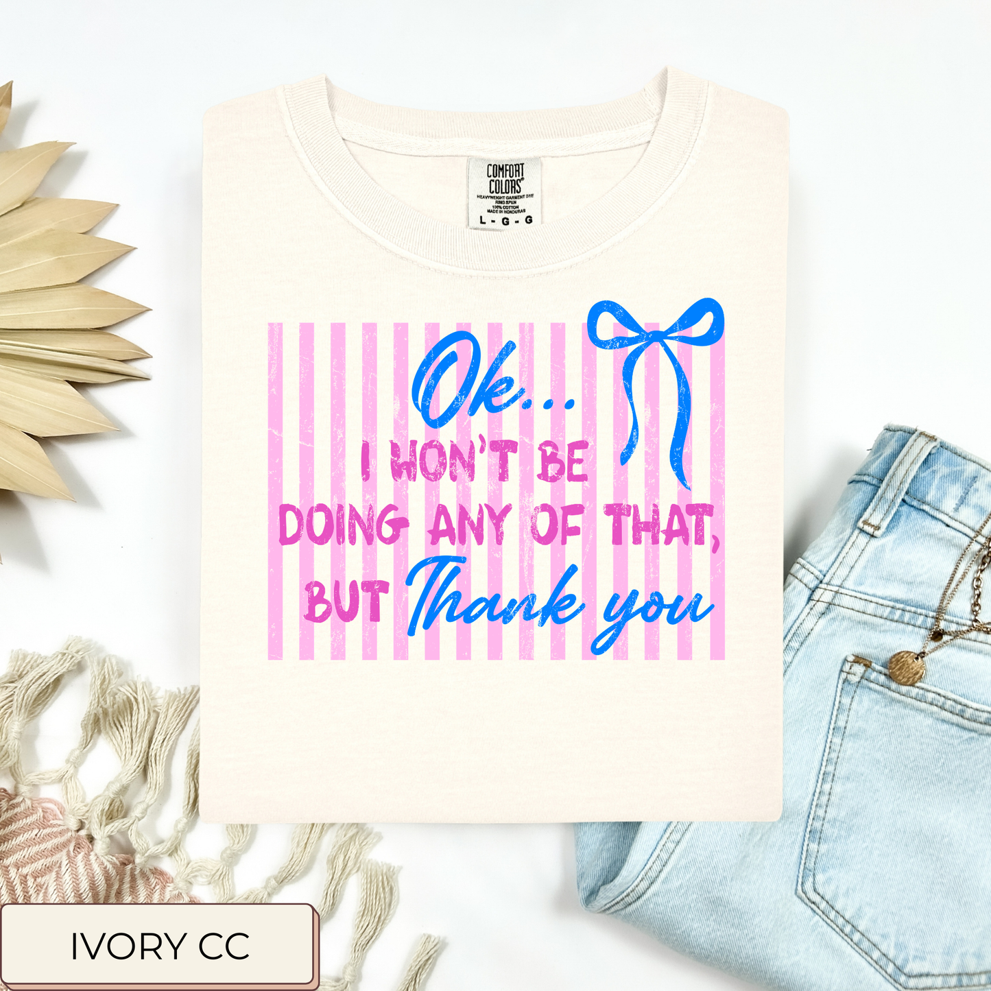 I Won't Be Doing Any Of That Tee.