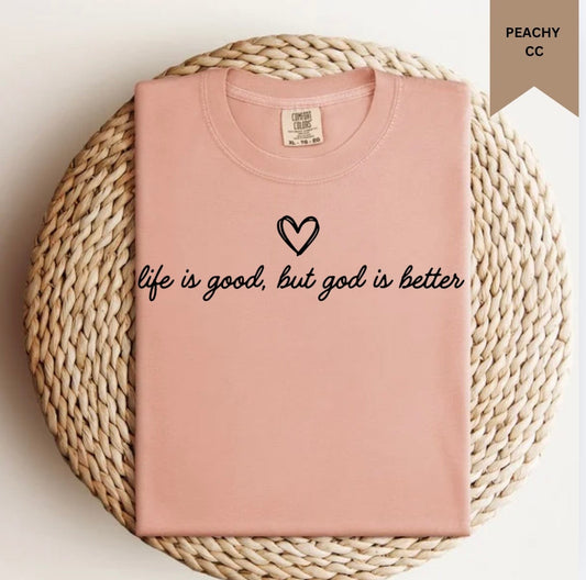 God Is Better Tee.