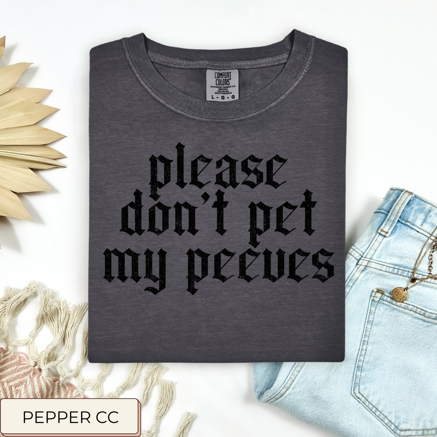 Please Don't Pet My Peeves Tee.
