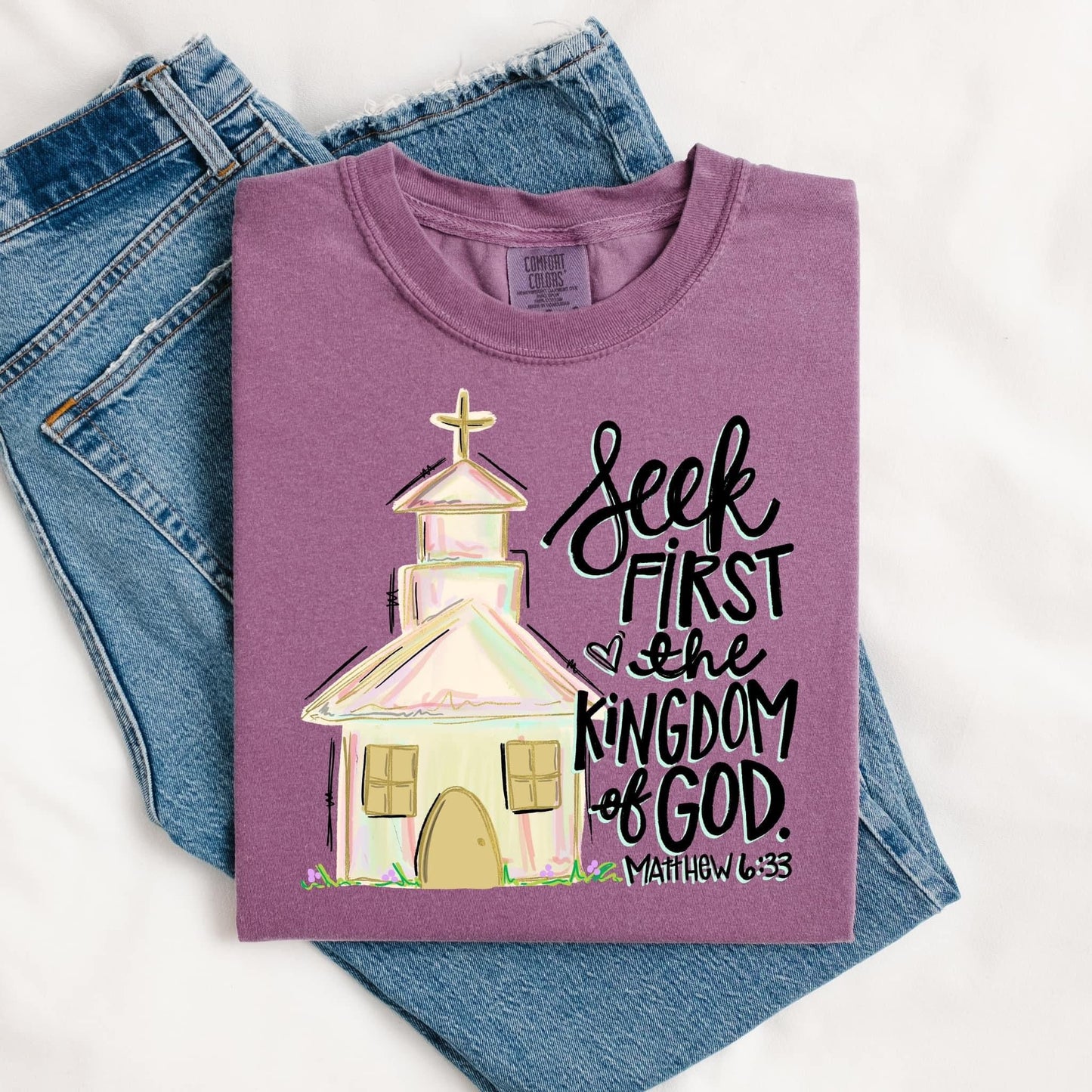 Seek First The Kingdom of God Tee.