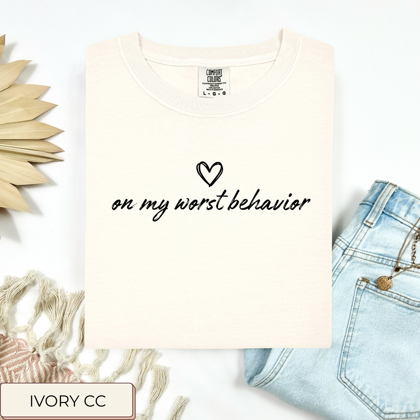 On My Worst Behavior Tee.