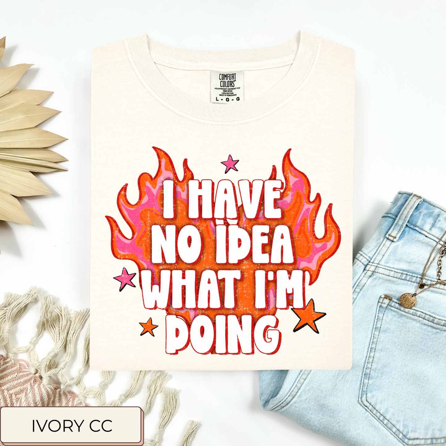 I Have No Idea What I'm Doing Tee.