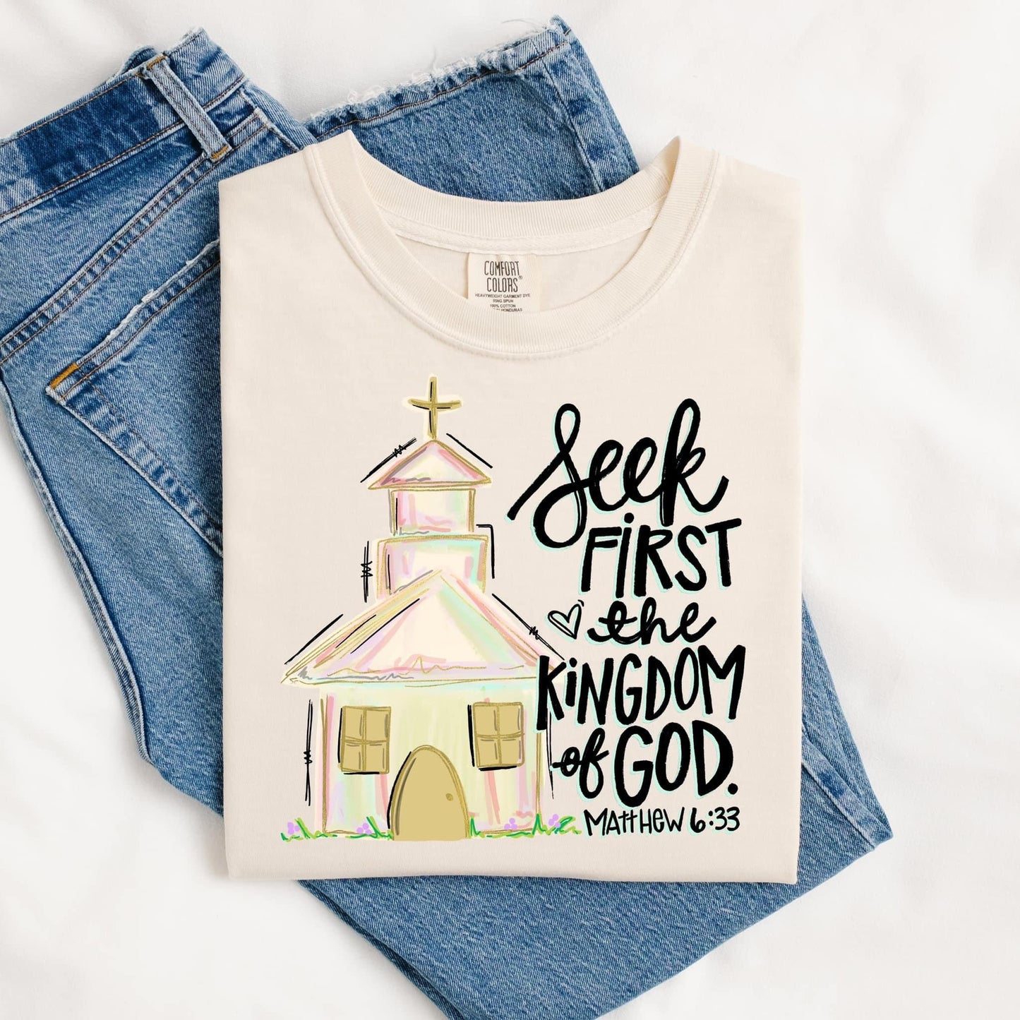 Seek First The Kingdom of God Tee.