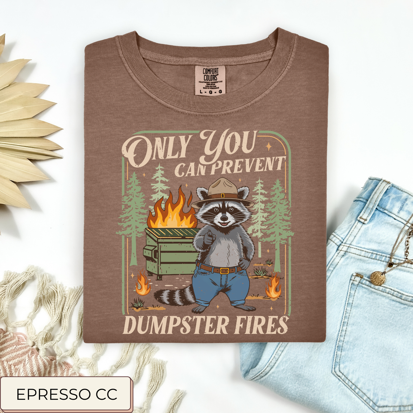 Prevent Dumpster Fires Tee.