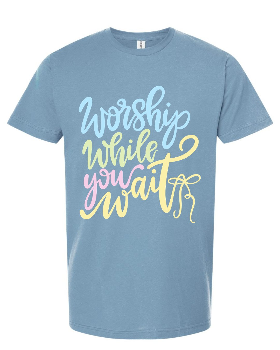 Tultex Worship While You Wait Tee.