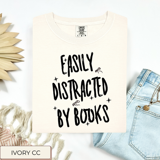 Easily Distracted By Books Tee.