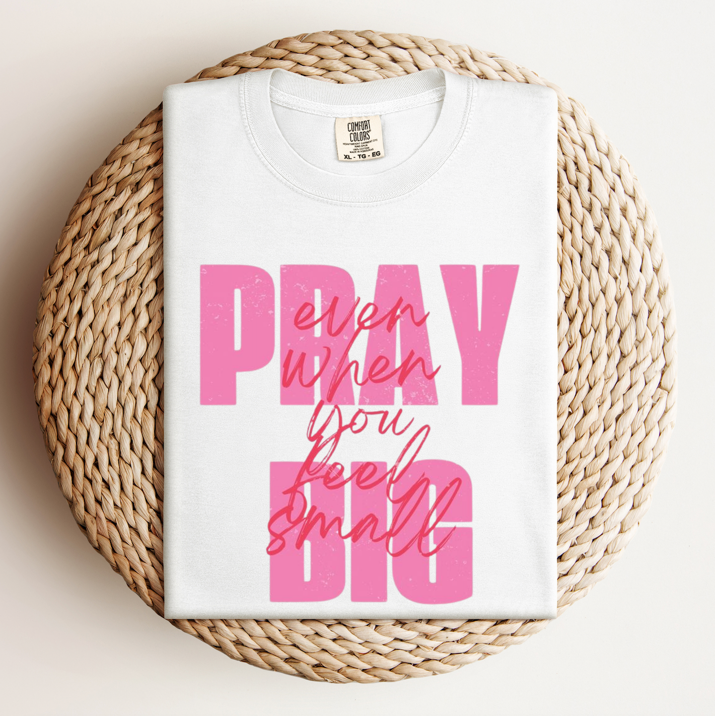 Pray Big Tee.