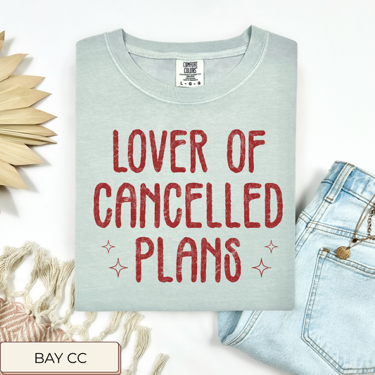 Lover Of Cancelled Plans Tee.